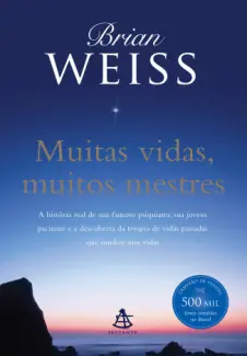Muitas vidas, muitos mestres - Brian Weiss