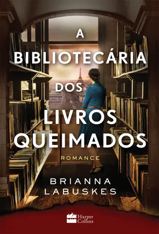 A Bibliotecária dos Livros Queimados - Brianna Labuskes