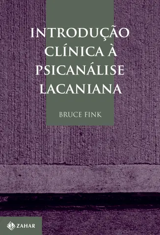 Introdução Clínica à Psicanálise Lacaniana - Bruce Fink