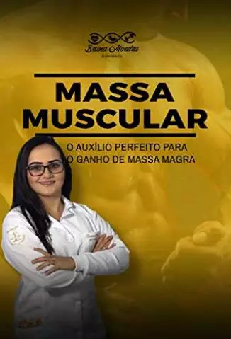 O Auxilio Perfeito para o Ganho de Massa Muscular  -  Bruna Moreira