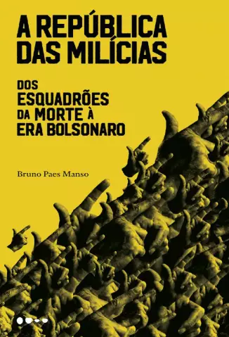 A República das Milícias  -  Bruno Paes Manso