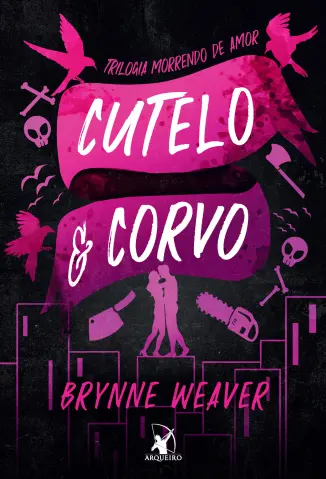 Cutelo e Corvo - Brynne Weaver