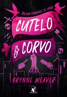 Cutelo e Corvo - Brynne Weaver