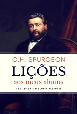 Lições aos Meus Alunos - C.H. Spurgeon