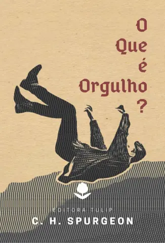 O Que é Orgulho? - C. H. Spurgeon