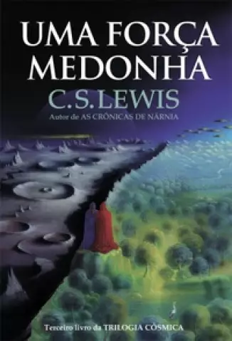 Uma Força Medonha  -  C. S. Lewis