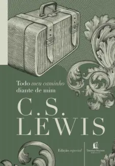 Todo meu Caminho Diante de mim - C. S. Lewis