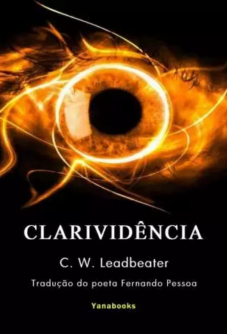 Clarividência (Ilustrado)  -  C. W. Leadbeater