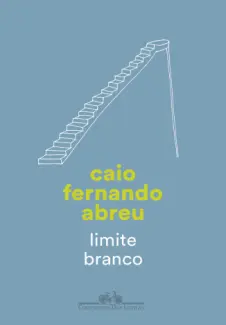 Limite Branco  -  Caio Fernando Abreu