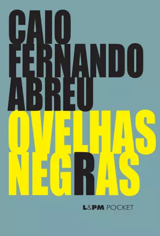 Ovelhas Negras  -  Caio Fernando Abreu