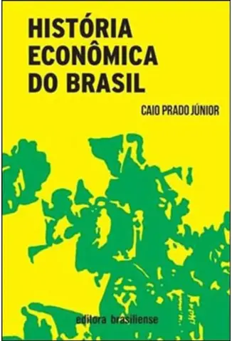 História Econômica Do Brasil - Caio Prado Jr.