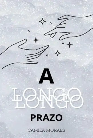 A Longo Prazo: O Fim Do Acordo - Camila R. De Moraes