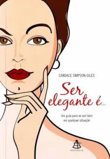 Ser Elegante é... - Candace Simpson-Giles