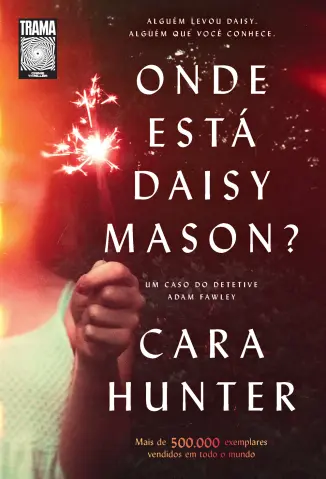 Onde está Daisy Mason? - Cara Hunter