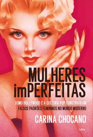 Mulheres Imperfeitas  -  Carina Chocano