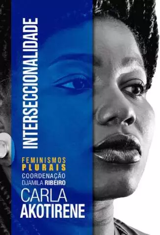 Interseccionalidade (Feminismos Plurais)  -  Carla Akotirene