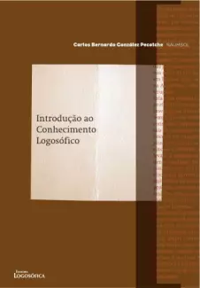 Introdução ao Conhecimento Logosófico    -   Carlos Bernardo González Pecotche