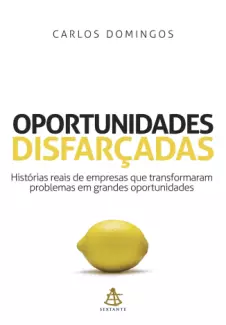 Oportunidades Disfarçadas  -  Carlos Domingos