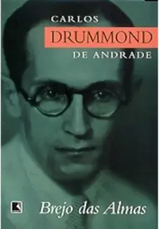 Brejo das Almas - Carlos Drummond de Andrade