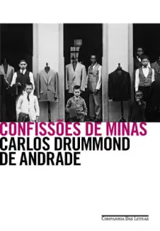 Confissões de Minas - Carlos Drummond de Andrade