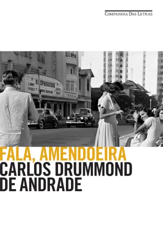 Fala, amendoeira - Carlos Drummond de Andrade