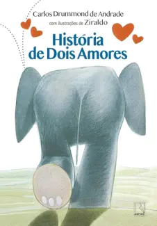 Historia de Dois Amores - Carlos Drummond de Andrade