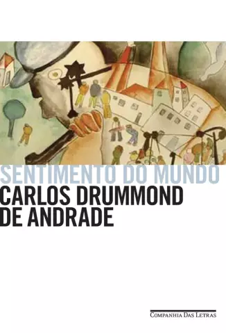 Sentimento do Mundo  -  Carlos Drummond de Andrade