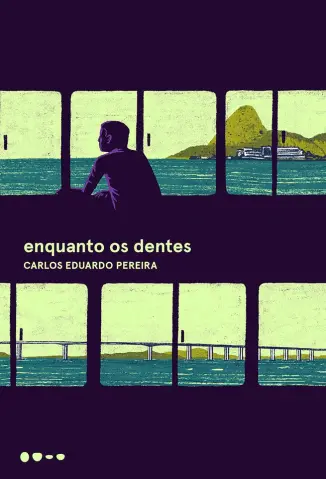 Enquanto os Dentes - Carlos Eduardo Pereira