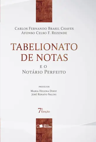 Tabelionato de Notas e o Notário Perfeito - Carlos Fernando Brasil
