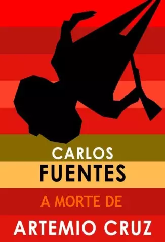 A morte de Artemio Cruz  -  Carlos Fuentes