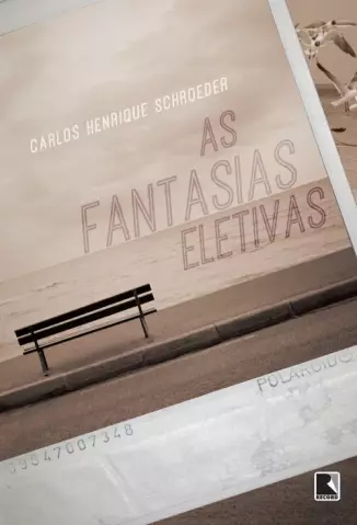As Fantasias Eletivas  -  Carlos Henrique Schroeder