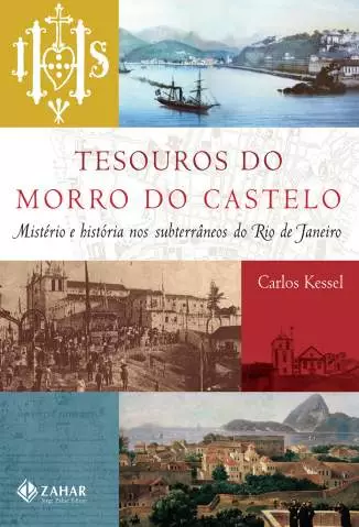 Tesouros do Morro do Castelo  -  Carlos Kessel
