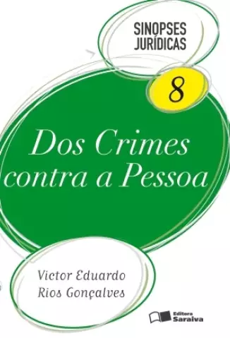 Dos Crimes contra a Pessoa  Vol. 8  -  Carlos Roberto Gonçalves
