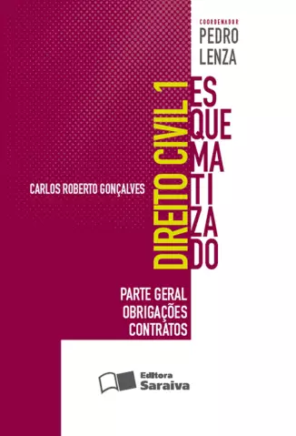 Direito Civil Esquematizado  -  Carlos Roberto Gonçalves