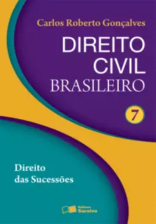  Direito das Sucessões  - Direito Civil Brasileiro   - Vol.  7  -  Carlos Roberto Gonçalves 