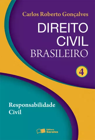  Responsabilidade Civil  - Direito Civil Brasileiro   - Vol.  4  -  Carlos Roberto Gonçalves