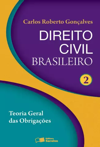  Teoria Geral Das Obrigações  - Direito Civil Brasileiro   - Vol.  2  -  Carlos Roberto Gonçalves