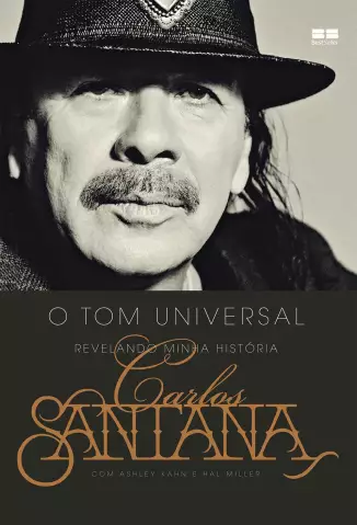 Carlos Santana: O tom universal: Revelando minha história - Carlos Santana