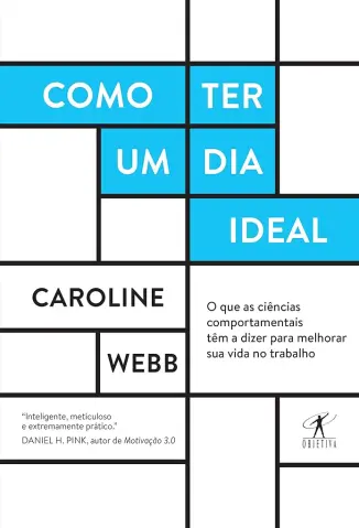 Como ter um dia Ideal - Caroline Webb