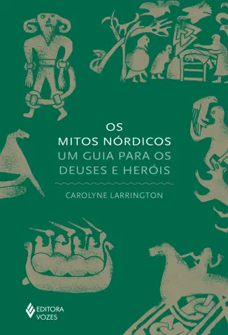 Os Mitos Nórdicos - Carolyne Larrington