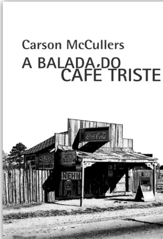  A Balada do Café Triste     -   Carson McCullers    