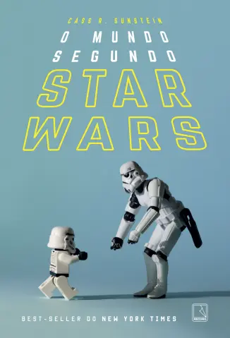 O Mundo Segundo Star Wars - Cass R. Sunstein