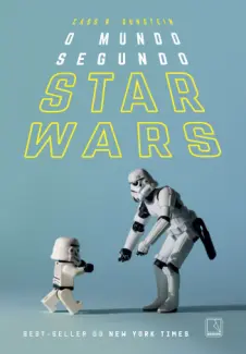 O Mundo Segundo Star Wars - Cass R. Sunstein