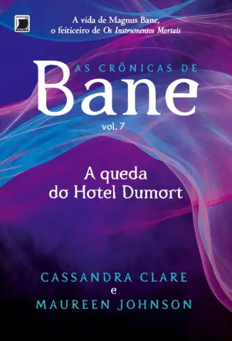 A Queda do Hotel Dumort  -  As Crônicas de Bane  - Vol.  4  -  Cassandra Cale