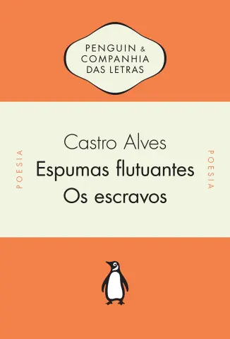 Espumas Flutuantes & Os Escravos - Castro Alves