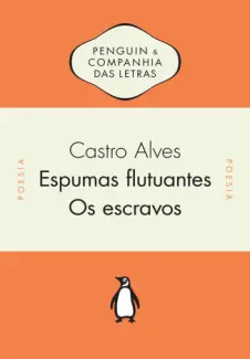 Espumas Flutuantes & Os Escravos - Castro Alves