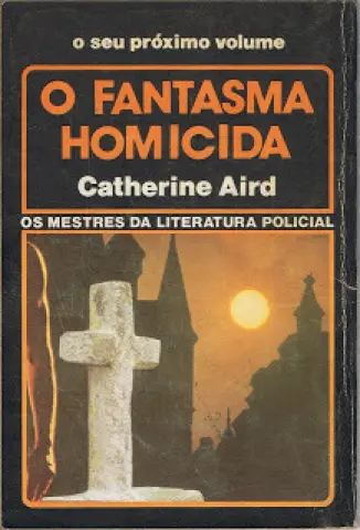 O Fantasma Homicida - Catherine Aird