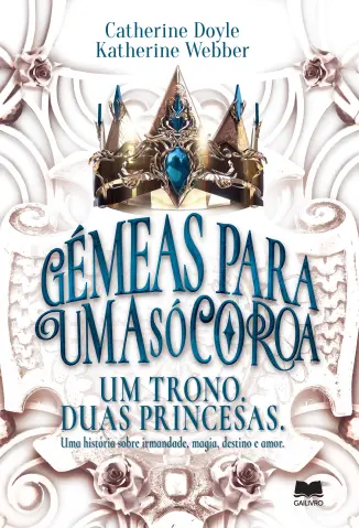 Gémeas para Uma Só Coroa - Um Trono. Duas Princesas. Vol. 1 - Catherine Doyle