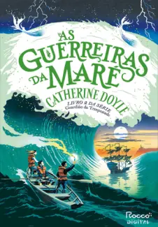 As Guerreiras da Maré - Guardião da Tempestade Vol. 2 - Catherine Doyle