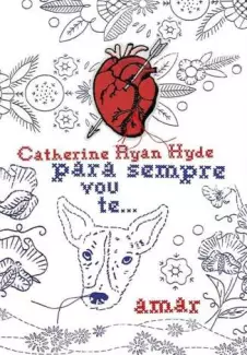 Para Sempre Vou Te Amar  -  Catherine Ryan Hyde
